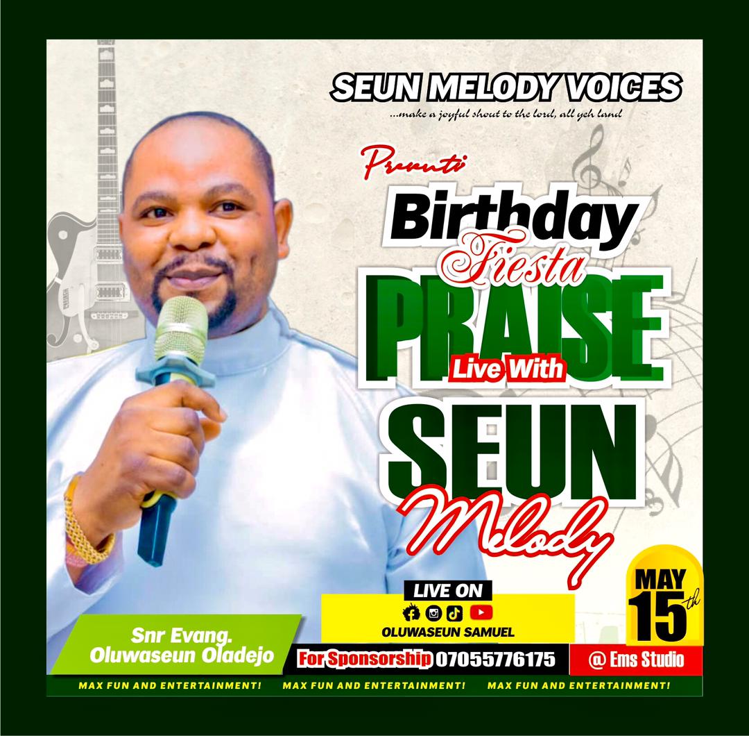Count Down Begins As Seun Melody Set For LIVE Birthday Fiesta Praise
