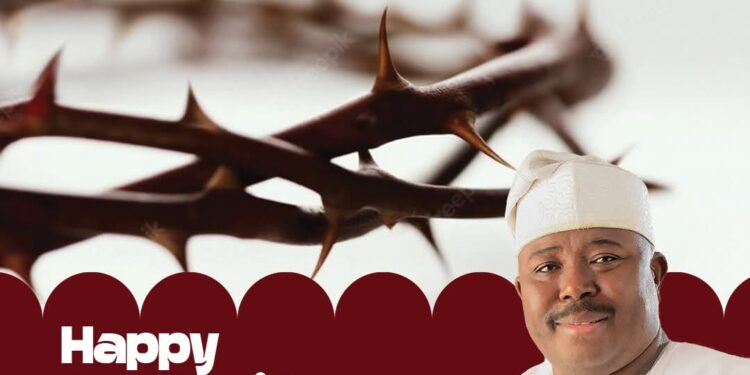 Oyo South Senator, Sharafadeen Alli Urges Nigerians To Embrace Faith And Sacrifice On Good Friday