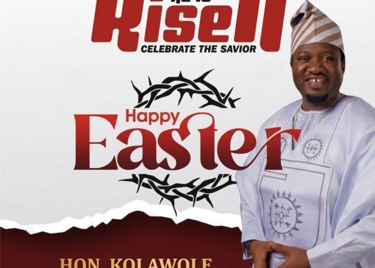 Easter Message: Kola Sheu Adedeji Urges Nigerians To Embrace Love And Unity